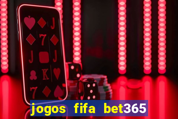 jogos fifa bet365 8 minutos